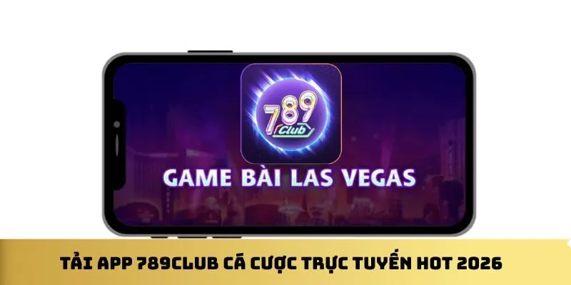 tai-app-789club-ca-cuoc-truc-tuyen-hot-2026